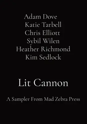 Lit Cannon: A Mad Zebra Press mintavevője - Lit Cannon: A Sampler From Mad Zebra Press