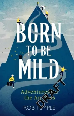 Born to Be Mild: Adventures for the Anxious