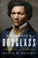 Frederick Douglass: Douglass Douglass: A szabadság prófétája - Frederick Douglass: Prophet of Freedom