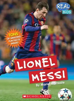 Lionel Messi (Igazi életrajzok) - Lionel Messi (Real Bios)