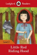 Piroska - Ladybird Readers 2. szint - Little Red Riding Hood - Ladybird Readers Level 2