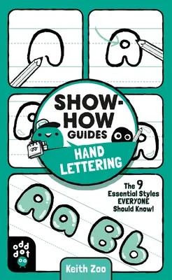 Show-How Guides: Show-How Guides: Kézi betűírás: A 9 alapvető stílus, amit mindenkinek ismernie kell! - Show-How Guides: Hand Lettering: The 9 Essential Styles Everyone Should Know!