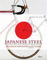 Japán acél: Klasszikus kerékpártervezés Japánból - Japanese Steel: Classic Bicycle Design from Japan