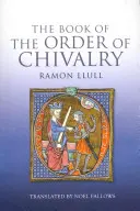 A lovagrend könyve - The Book of the Order of Chivalry