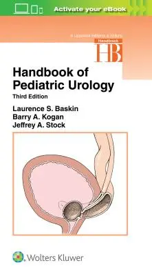 A gyermekurológia kézikönyve - Handbook of Pediatric Urology