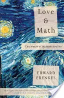 Szerelem és matematika: A rejtett valóság szíve - Love and Math: The Heart of Hidden Reality