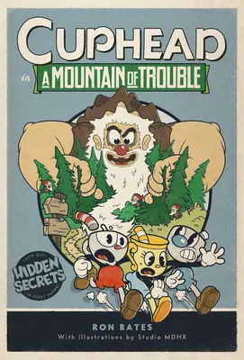 Cuphead a bajok hegyében: A Cuphead Novel - Cuphead in a Mountain of Trouble: A Cuphead Novel