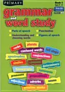 Elsődleges nyelvtan és szótanulás - Szótagok, írásjelek, szavak megértése és kiválasztása, szóalakok, szóalakok - Primary Grammar and Word Study - Parts of Speech, Punctuation, Understanding and Choosing Words, Figures of Speech