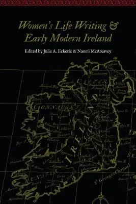 A női életírás és a kora újkori Írország - Women's Life Writing and Early Modern Ireland