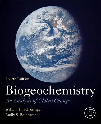 Biogeokémia: A globális változások elemzése - Biogeochemistry: An Analysis of Global Change