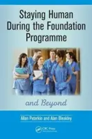 Ember maradni az alapítványi program során és azon túl: Hogyan boldoguljunk az orvosi egyetem után - Staying Human During the Foundation Programme and Beyond: How to Thrive After Medical School