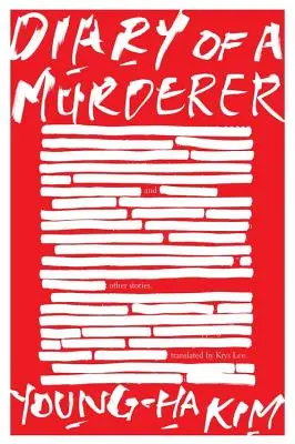 Egy gyilkos naplója: És más történetek - Diary of a Murderer: And Other Stories