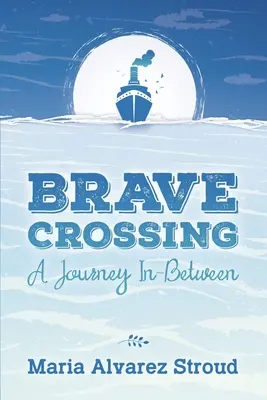 Bátor átkelés: A Journey In-Between - Brave Crossing: A Journey In-Between