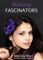 Fascinátorok készítése - Making Fascinators