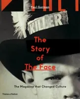 Az arc története: The Magazine That Changed Culture - The Story of the Face: The Magazine That Changed Culture