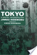 Tokyo: A Spatial Anthropology