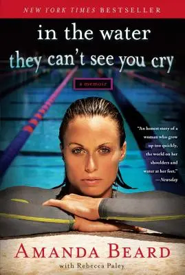 A vízben nem látnak sírni: A Memoir - In the Water They Can't See You Cry: A Memoir