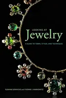 Ékszereket nézegetve: A Guide to Terms, Styles, and Techniques - Looking at Jewelry: A Guide to Terms, Styles, and Techniques