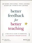 Jobb visszajelzés a jobb tanításért: Gyakorlati útmutató az osztálytermi megfigyelések javításához - Better Feedback for Better Teaching: A Practical Guide to Improving Classroom Observations