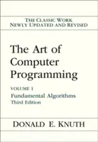 A számítógépes programozás művészete: kötet: Alapvető algoritmusok - The Art of Computer Programming: Volume 1: Fundamental Algorithms