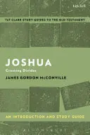 Joshua: Bevezetés és tanulmányi útmutató: Crossing Divides: Crossing Divides - Joshua: An Introduction and Study Guide: Crossing Divides