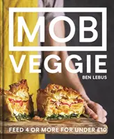 MOB Veggie - 4 vagy több személy etetése 10 GBP alatt - MOB Veggie - Feed 4 or more for under GBP10