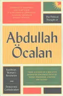 Abdullah kalan politikai gondolkodása: Kurdisztán, a női forradalom és a demokratikus konföderalizmus. - The Political Thought of Abdullah calan: Kurdistan, Woman's Revolution and Democratic Confederalism