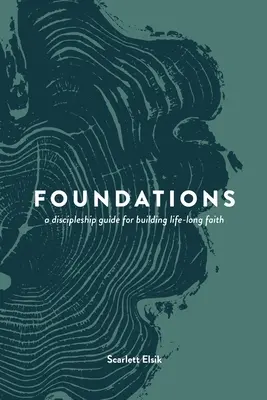 Alapítványok: A Discipleship Guide - Foundations: A Discipleship Guide