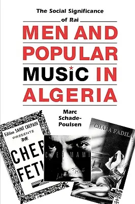 A férfiak és a könnyűzene Algériában: A Rai társadalmi jelentősége - Men and Popular Music in Algeria: The Social Significance of Rai