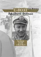 Adalbert Schnee német tengeralattjáró-ász: Az U-201 járőrözései a II. világháborúban - German U-Boat Ace Adalbert Schnee: The Patrols of U-201 in World War II