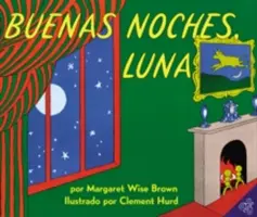 Buenas Noches, Luna: Goodnight Moon (spanyol kiadás) - Buenas Noches, Luna: Goodnight Moon (Spanish Edition)