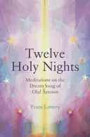 A tizenkét szent éjszaka: Elmélkedések Olaf �steson áloménekéről - The Twelve Holy Nights: Meditations on the Dream Song of Olaf �steson