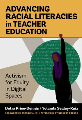 A faji írásbeliség előmozdítása a tanárképzésben: Aktivizmus a méltányosságért a digitális terekben - Advancing Racial Literacies in Teacher Education: Activism for Equity in Digital Spaces