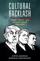 Kulturális visszahatás: Trump, Brexit és a tekintélyelvű populizmus - Cultural Backlash: Trump, Brexit, and Authoritarian Populism