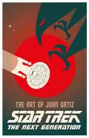 Star Trek a következő generáció: Juan Ortiz művészete - Star Trek the Next Generation: The Art of Juan Ortiz