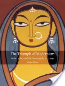 A modernizmus diadala: India művészei és az avantgárd, 1922-1947 - The Triumph of Modernism: India's Artists and the Avant-Garde, 1922-47