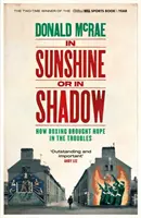 Napsütésben vagy árnyékban - A William Hill Év Sportkönyve díj jelöltjei között szerepel - In Sunshine or in Shadow - Shortlisted for the William Hill Sports Book of the Year Prize