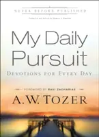 Mindennapi törekvésem: Áhítatok minden napra - My Daily Pursuit: Devotions for Every Day