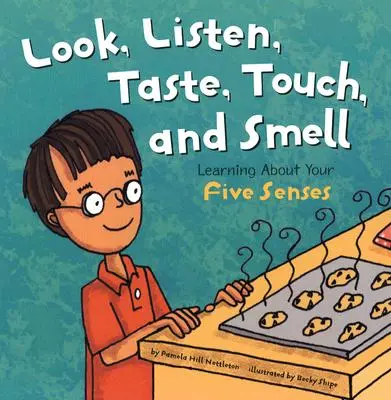 Nézz, hallgass, ízlelj, tapints és szagolj: Az öt érzékszerved megismerése - Look, Listen, Taste, Touch, and Smell: Learning about Your Five Senses