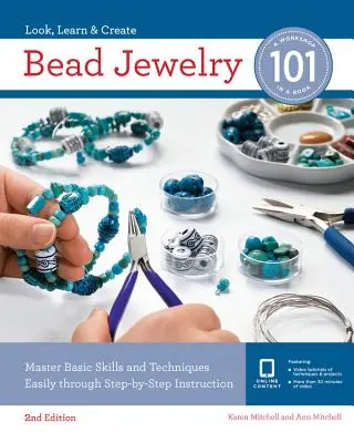 Gyöngyékszerek 101: Az alapvető készségek és technikák elsajátítása könnyen, lépésről lépésre történő oktatással - Bead Jewelry 101: Master Basic Skills and Techniques Easily Through Step-By-Step Instruction