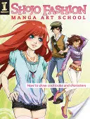 Shojo divatmanga művészeti iskola: Hogyan rajzoljunk menő külsőt és karaktereket - Shojo Fashion Manga Art School: How to Draw Cool Looks and Characters