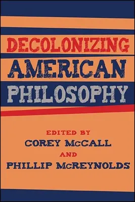 Az amerikai filozófia dekolonizációja - Decolonizing American Philosophy