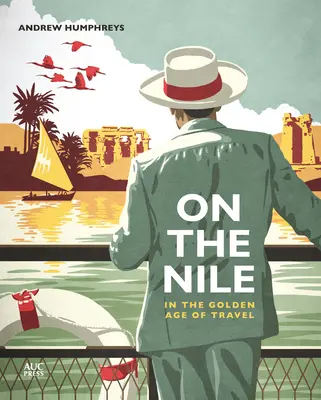 A Níluson az utazás aranykorában - On the Nile in the Golden Age of Travel