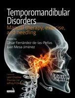 Temporomandibuláris rendellenességek - manuális terápia, gyakorlatok és tűkezelés - Temporomandibular Disorders - Manual therapy, exercise, and needling