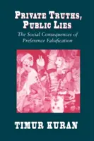 Magánigazságok, nyilvános hazugságok: A preferenciák meghamisításának társadalmi következményei - Private Truths, Public Lies: The Social Consequences of Preference Falsification