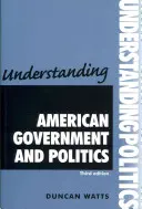 Understanding American Government and Politics: Harmadik kiadás - Understanding American Government and Politics: Third Edition