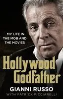 Hollywoodi Keresztapa - A legautentikusabb maffiakönyv, amit valaha is olvastál - Hollywood Godfather - The most authentic mafia book you'll ever read