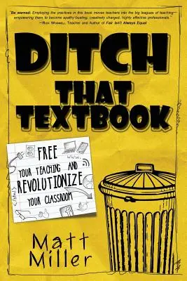 Ditch That Textbook: Szabadítsd fel a tanítást és forradalmasítsd az osztálytermet! - Ditch That Textbook: Free Your Teaching and Revolutionize Your Classroom