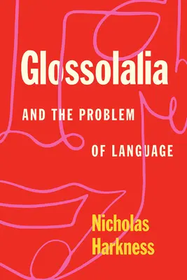 A glosszolália és a nyelv problémája - Glossolalia and the Problem of Language