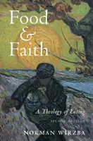 Étel és hit: Az evés teológiája - Food and Faith: A Theology of Eating